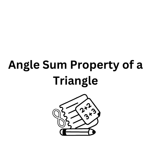 Angle Sum Property of a Triangle 